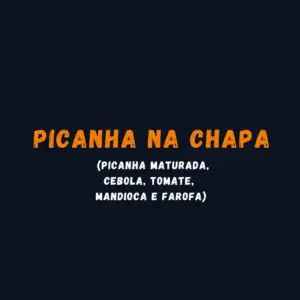 PICANHA NA CHAPA INTEIRA
