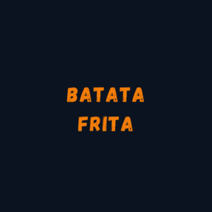 BATATA FRITA INTEIRA