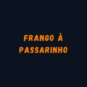 FRANGO A PASSARINHO INTEIRA